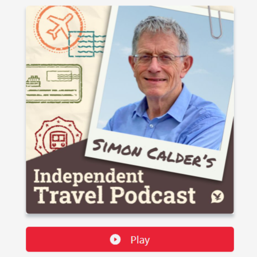 You Should Have Been There podcast - Simon Calder and LiNGER Travel - Sabbatical travel